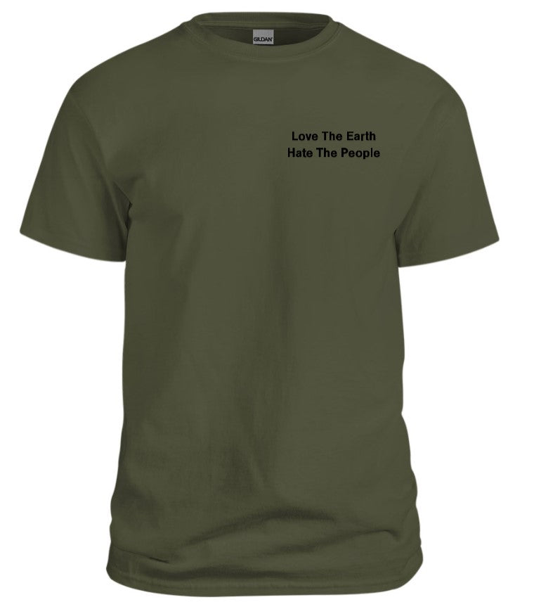 Love The Earth, Hate The People T-Shirt, Men's XL Only